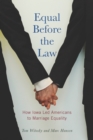 Equal Before the Law : How Iowa Led Americans to Marriage Equality - eBook