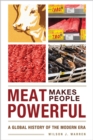 Meat Makes People Powerful : A Global History of the Modern Era - Book