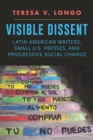 Visible Dissent : Latin American Writers, Small U.S. Presses, and Progressive Social Change - eBook