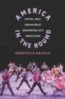 America in the Round : Capital, Race, and Nation at Washington D.C.'s Arena Stage - eBook