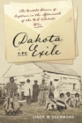 Dakota in Exile : The Untold Stories of Captives in the Aftermath of the U.S.-Dakota War - eBook
