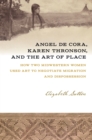 Angel De Cora, Karen Thronson, and the Art of Place : How Two Midwestern Women Used Art to Negotiate Migration and Dispossession - eBook
