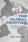 The Global Frontier : Postwar Travel in American Literature - eBook