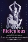 Beyond Ridiculous : Making Gay Theatre with Charles Busch in 1980s New York - eBook
