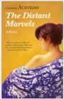 The Distant Marvels : A Novel - eBook