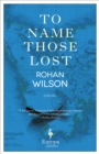 To Name Those Lost : A Novel - eBook