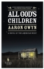 All God's Children : A Novel of the American West - eBook