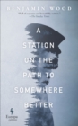 A Station on the Path to Somewhere Better - eBook