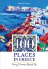 100 Places in Greece Every Woman Should Go - eBook