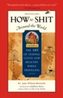 How To Shit Around the World, 2nd Edition - Book