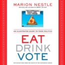 Eat Drink Vote - eBook