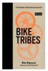 Bike Tribes : A Field Guide to North American Cyclists - Book