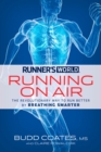 Runner's World Running on Air : The Revolutionary Way to Run Better by Breathing Smarter - Book