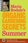 Maria Rodale's Organic Gardening Secrets: Summer - eBook