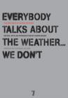Everybody Talks About the Weather . . . We Don't - eBook