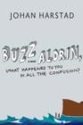 Buzz Aldrin, What Happened to You in All the Confusion? - eBook