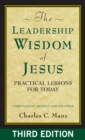 The Leadership Wisdom of Jesus : Practical Lessons for Today - eBook