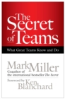 The Secret of Teams : What Great Teams Know and Do - eBook