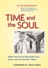 Time and the Soul : Where Has All the Meaningful Time Gone--And Can We Get It Back? - eBook