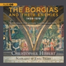 The Borgias and Their Enemies: 1431-1519 - eAudiobook