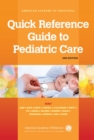 Quick Reference Guide to Pediatric Care - eBook