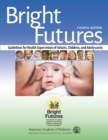 Bright Futures : Guidelines for Health Supervision of Infants, Children, and Adolescents - eBook