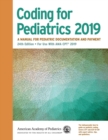 Coding for Pediatrics 2019 : A Manual for Pediatric Documentation and Payment - eBook