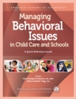 Managing Behavioral Issues in Child Care and Schools : A Quick Reference Guide - eBook