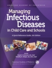 Managing Infectious Diseases in Child Care and Schools : A Quick Reference Guide - eBook