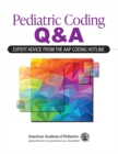Pediatric Coding Q&A: Expert Advice From the AAP Coding Hotline - eBook