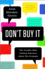 Don't Buy It : The Trouble with Talking Nonsense about the Economy - Book