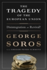 The Tragedy of the European Union : Disintegration or Revival? - Book