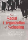 The Social Organization of Schooling - eBook
