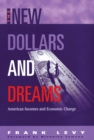 The New Dollars and Dreams : American Incomes in the Late 1990s - eBook