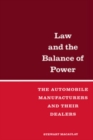 Law and the Balance of Power : The Automobile Manufacturers and their Dealers - eBook