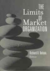 The Limits of Market Organization - eBook