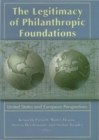 Legitimacy of Philanthropic Foundations : United States and European Perspectives - eBook
