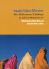 Engaging Cultural Differences : The Multicultural Challenge in Liberal Democracies - eBook