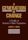 A Generation of Change : A Profile of America's Older Population - eBook