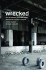 Wrecked : How the American Automobile Industry Destroyed Its Capacity to Compete - eBook