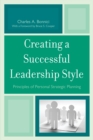 Creating a Successful Leadership Style : Principles of Personal Strategic Planning - eBook
