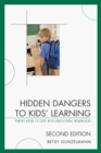 Hidden Dangers to Kids' Learning : A Parent Guide to Cope with Educational Roadblocks - eBook