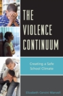 Violence Continuum : Creating a Safe School Climate - eBook