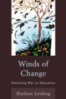 Winds of Change : Declaring War on Education - eBook