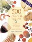 500 Low-Carb Recipes : 500 Recipes, from Snacks to Dessert, That the Whole Family Will Love - eBook