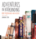 Adventures in Bookbinding : Handcrafting Mixed-Media Books - eBook