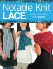 Notable Knit Lace : Complete Instructions for 6 Projects - eBook