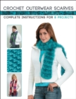 Crochet Outerwear Scarves : Complete Instructions for 8 Projects - eBook