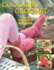 Cool Kids Crochet : Complete Instructions for 8 Projects - eBook