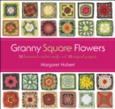 Granny Square Flowers : 50 Botanical Crochet Motifs and 15 Original Projects - eBook